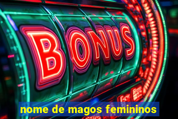 nome de magos femininos